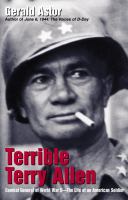 Terrible Terry Allen : combat general of World War II : the life of an American soldier /
