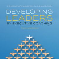 Developing leaders by executive coaching : practice and evidence /