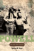 John Wesley Powell His Life and Legacy /
