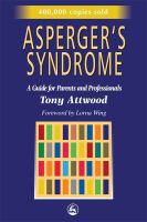 Asperger's syndrome : a guide for parents and professionals /
