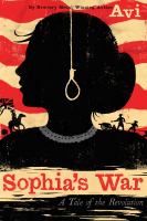 Sophia's war : a tale of the Revolution /