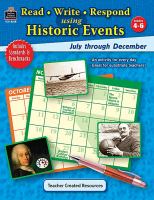 Read Write Respond Using Historic Events July - December, Grades 4-6.