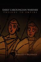 Early Carolingian warfare : prelude to empire /