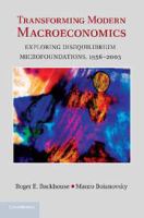 Transforming modern macroeconomics : exploring disequilibrium microfoundations, 1956-2003 /