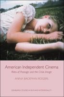 American independent cinema. Rites of passage and the crisis image /