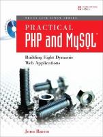 Practical PHP and MySQL : building eight dynamic web applications /