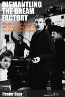 Dismantling the dream factory : gender, German cinema, and the postwar quest for a new film language /