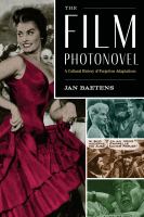 The film photonovel : a cultural history of forgotten adaptations /
