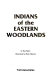 Indians of the eastern woodlands /