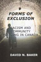 Forms of exclusion : racism and community policing in Canada /