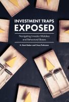 Investment traps exposed : navigating investor mistakes and behavioral biases /