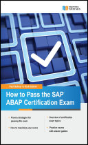 How to pass the SAP® ABAP certification exam /