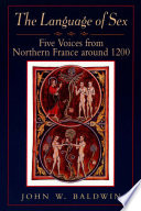 Language of Sex : Five Voices from Northern France around 1200.