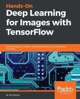 Hands-on deep learning for images with TensorFlow : build intelligent computer vision applications using TensorFlow and Keras /