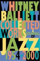 Collected works : a journal of jazz, 1954-2000 /