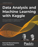 The Kaggle book : data analysis and machine learning for competitive data science /