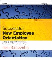 Successful new employee orientation : a step-by-step guide for designing, facilitating, and evaluating your program /