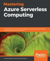 Mastering Azure serverless computing : a practical guide to building and deploying enterprise-grade serverless applications Azure Functions /