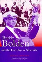 Buddy Bolden and the last days of Storyville /
