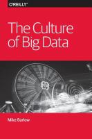 The culture of big data /