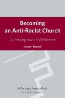 Becoming an anti-racist church : journeying toward wholeness /