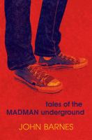 Tales of the Madman Underground : an historical romance 1973 /