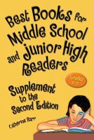 Best books for middle school and junior high readers : grades 6-9.
