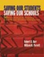 Saving our students, saving our schools : 50 proven strategies for revitalizing at-risk students and low-performing schools /