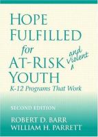 Hope fulfilled for at-risk and violent youth : K-12 programs that work /