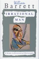 Irrational man : a study in existential philosophy /