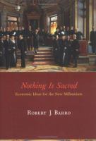 Nothing is sacred : economic ideas for the new millennium /