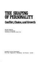 The shaping of personality : conflict, choice, and growth /