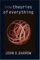 New theories of everything : the quest for ultimate explanation /