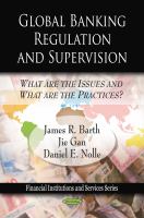 Global banking regulation and supervision : what are the issues and what are the practices? /