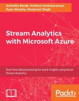 Stream Analytics with Microsoft Azure : real-time data processing for quick insights using Azure Stream Analytics /