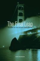 The final leap : suicide on the Golden Gate Bridge /