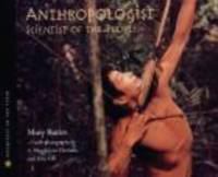 Anthropologist : scientist of the people /