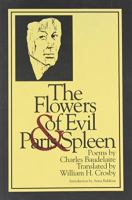 The flowers of Evil and Paris Spleen : poems /