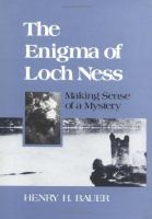 The enigma of Loch Ness : making sense of a mystery /