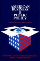 American business & public policy; the politics of foreign trade
