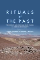 Rituals of the Past : Prehispanic and Colonial Case Studies in Andean Archaeology.