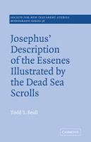 Josephus' description of the Essenes illustrated by the Dead Sea scrolls /