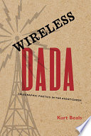 Wireless Dada Telegraphic Poetics in the Avant-Garde /
