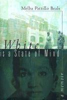 White is a state of mind : a memoir /
