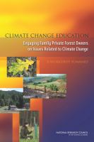 Climate change education: engaging family private forest owners on issues related to climate change : a workshop summary /