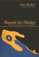 Beyond the Market The Social Foundations of Economic Efficiency /
