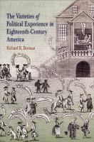 The varieties of political experience in eighteenth-century America /