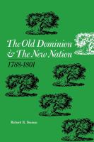 The Old Dominion and the new nation, 1788-1801 /