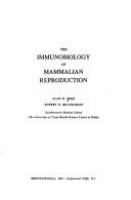 The immunobiology of mammalian reproduction /