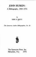 John Ruskin : a bibliography, 1900-1974 /